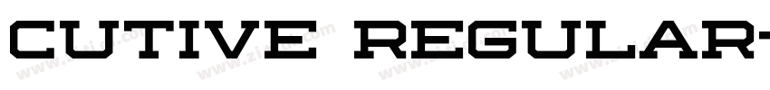 Cutive Regular字体转换